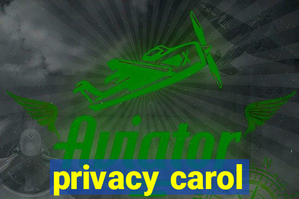 privacy carol